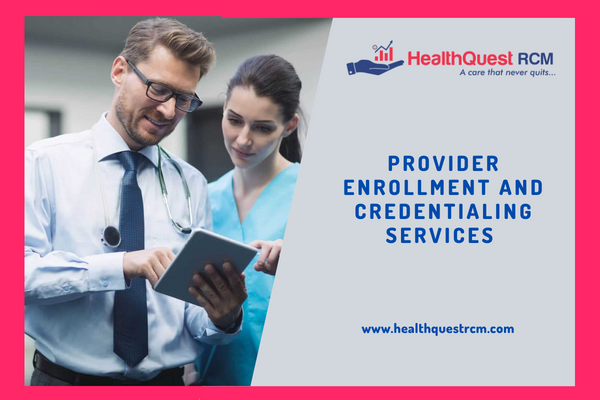 Provider Enrollment and Credentialing Services